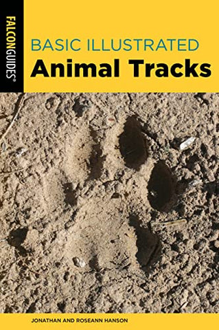 Basic Illustrated Animal Tracks, Third Edition (Falcon Guides)