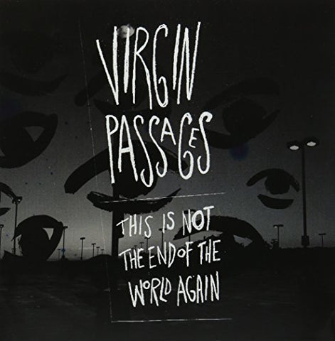 Virgin Passages - The Is Not End Of The World Ag [CD]
