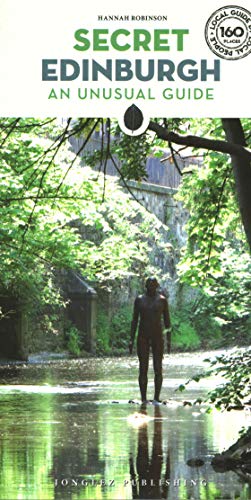 Secret Edinburgh: An Unusual Guide (Secret Guides)