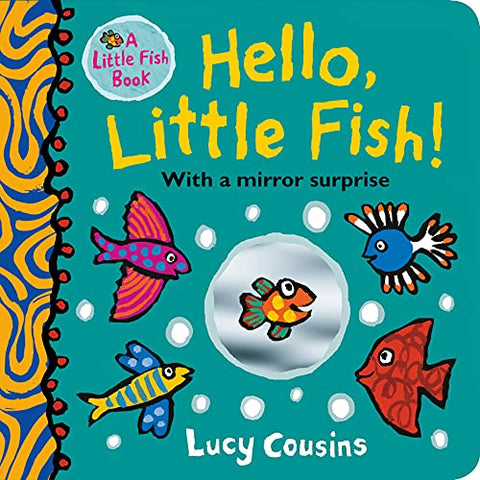 Hello, Little Fish! A mirror book: 1