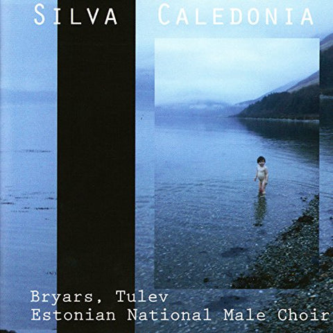Estonian National Male Choir - Gavin Bryars: Silva Caledonia [CD]