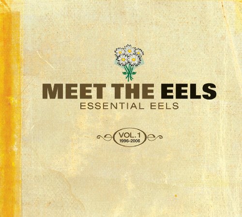 Eels - Meet The Eels : Essential Eels Vol. 1 1996-2006 [CD]