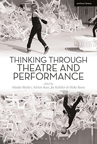 The image is a book cover titled "Thinking Through Theatre and Performance". The alt text for this image is: "Black and white book cover with dancers amidst white chairs."