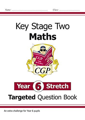CGP Books - KS2 Maths Targeted Question Book: Challenging Maths - Year 6 Stretch