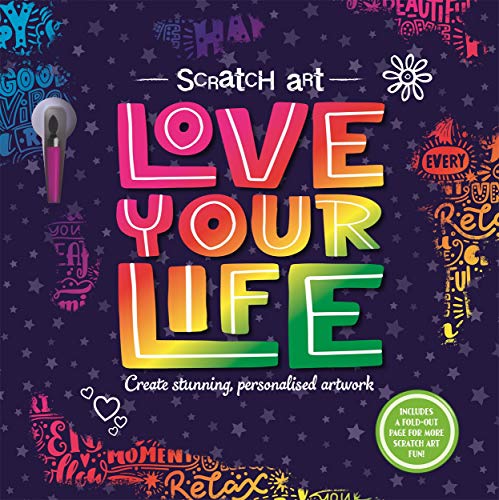 Scratch Art: Love Your Life (Stress Relieving Activities for Adults)