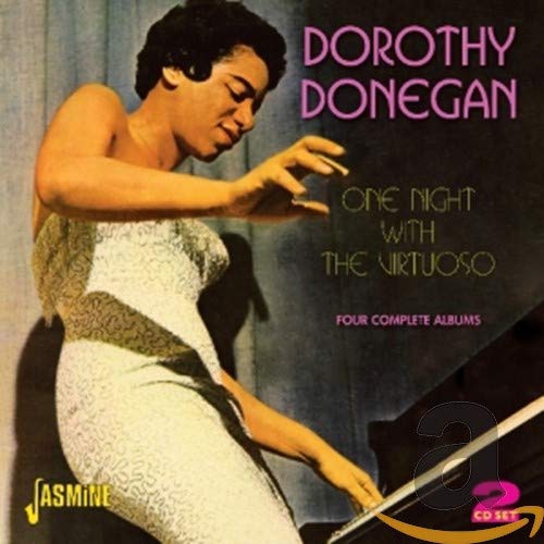 Dorothy Donegan - One Night With The Virtuoso (Four Complete Albums) [CD]