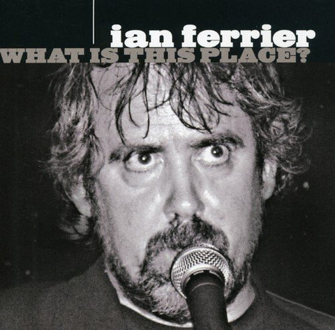 Ian Ferrier - What Is This Place? [CD]