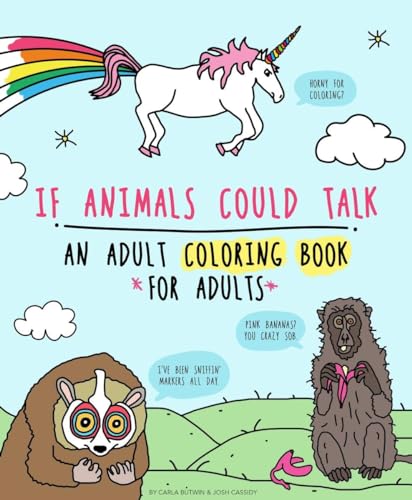 If Animals Could Talk: An Adult Coloring Book for Adults (Gift)