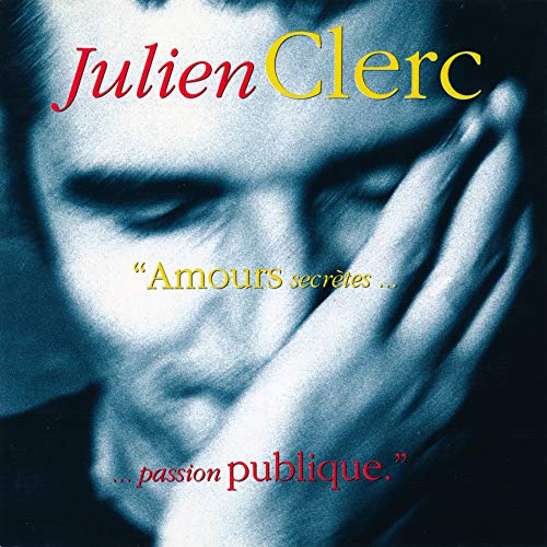 Julien Clerc - Amours Secretes Passion Publique [CD]