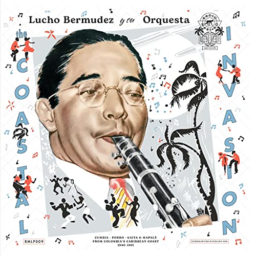 Lucho Bermudez Y Su Orquesta - THE COASTAL INVASION - CUMBIA, PORRO, GAITA & MAPAL? FROM COLOMBIA?S CARIBBEAN COAST (1946-1961) [VINYL]