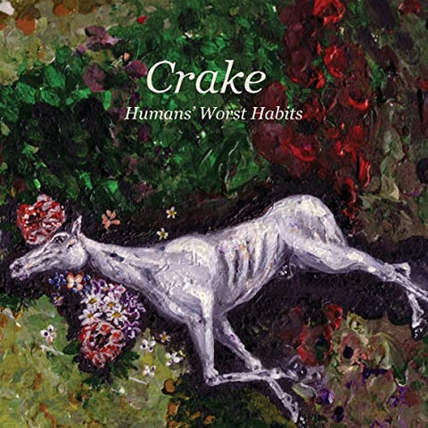 Crake - Humans Worst Habits [CD]