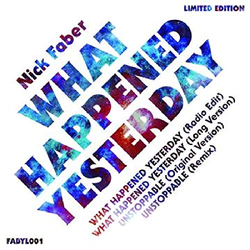 Album cover with "What Happened Yesterday" in large, diagonal, multicolored text on a white background.