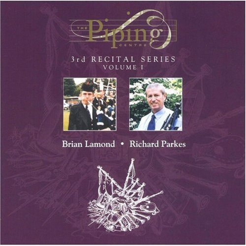 Brian Lamond & Richard Parks - The Piping Centre 1998 Recital Series Vol.1 [CD]