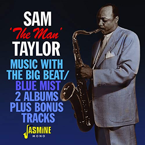 Sam 'the Man' Taylor - Music With The Big Beat / Blue Mist [CD]