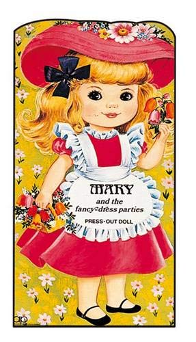 Mary and the Fancy Dress Parties: Press Out Doll Book (Giant Doll Dressing Books)