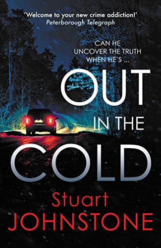 Out in the Cold: The thrillingly authentic Scottish crime debut: 1 (Sergeant Don Colyear) (Sergeant Don Colyear, 1)