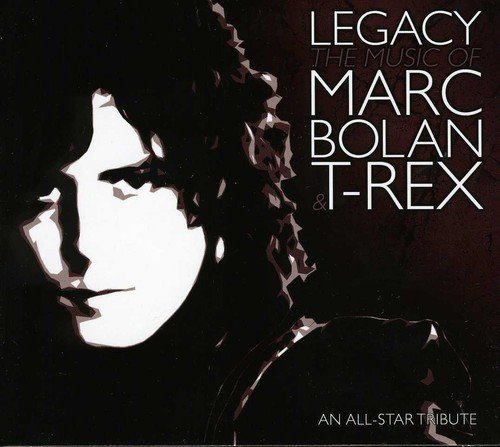 Marc Bolan Tribute - Legacy The Music Of Marc Bolan & T Rex [CD]