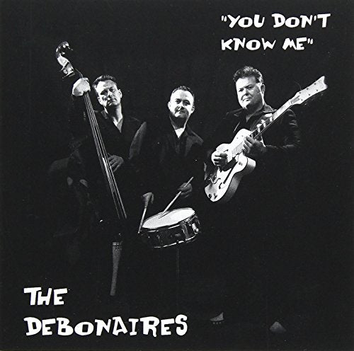 The Debonaires - You Don'T Know Me [CD]
