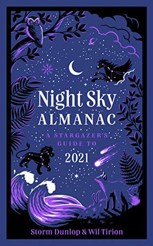 Night Sky Almanac 2021: A stargazer’s guide