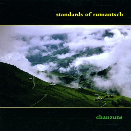 Standards Of Rumantsch - Chanzuns [CD]
