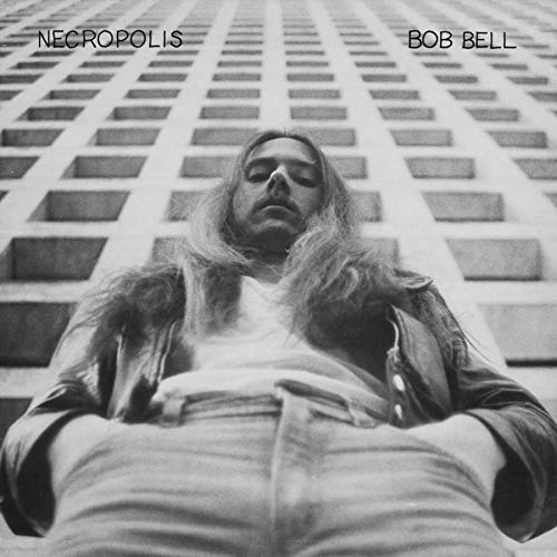 Bob Bell - Necropolis [VINYL]
