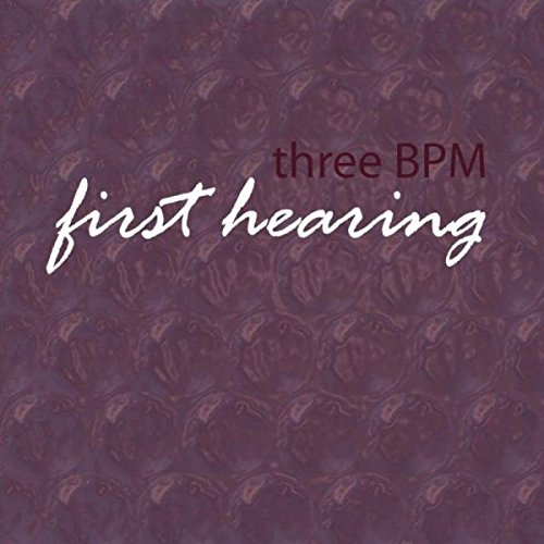 Purple album cover with "three BPM" and "first hearing" text in white and dark red.