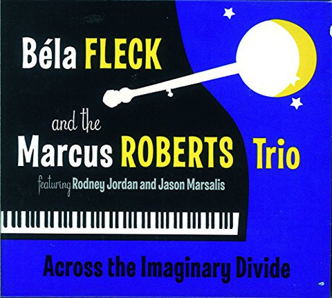 Bela Fleck & The Marcus Robert - Across the Imaginary Divide [CD]