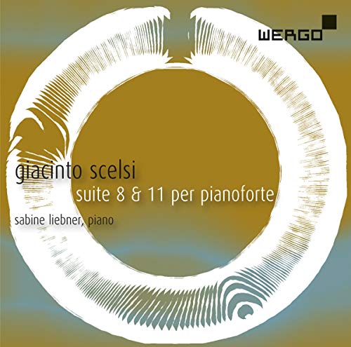 Sabine Liebner - Giacinto Scelsi: Suite 8 & 11 per pianoforte [CD]