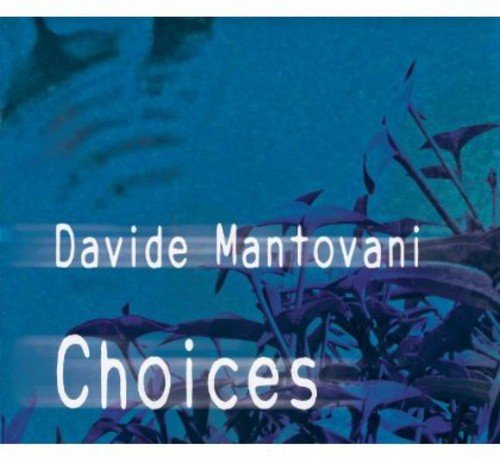 Davide Mantovani - Choices [CD]