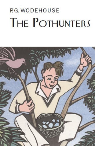 The Pothunters (Everyman's Library P G WODEHOUSE)