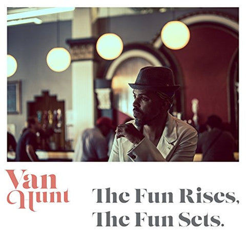 Van Hunt - Fun Rises  The Fun Sets [CD]