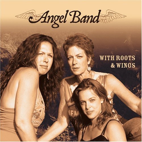 Angel Band - With Roots Wings [CD]