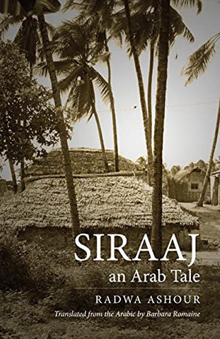 Siraaj: An Arab Tale (CMES Modern Middle East Literatures in Translation)