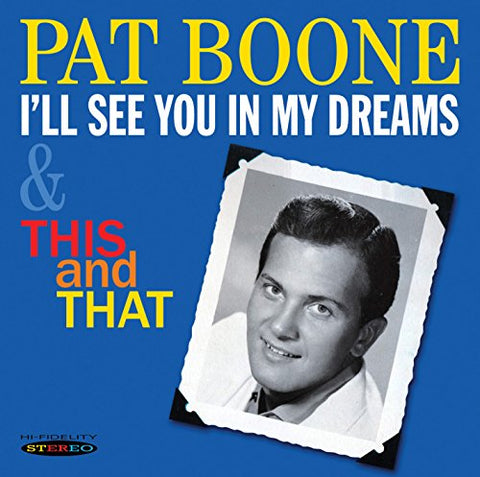 Pat Boone - I'll See You in My Dreams / This and That [CD]