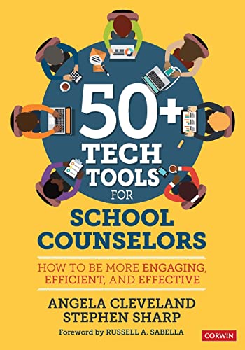 50+ Tech Tools for School Counselors: How to Be More Engaging, Efficient, and Effective