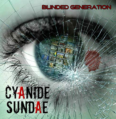 Cyanide Sundae - Blinded Generation [CD]