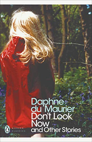 Daphne Du Maurier - Don't Look Now and Other Stories