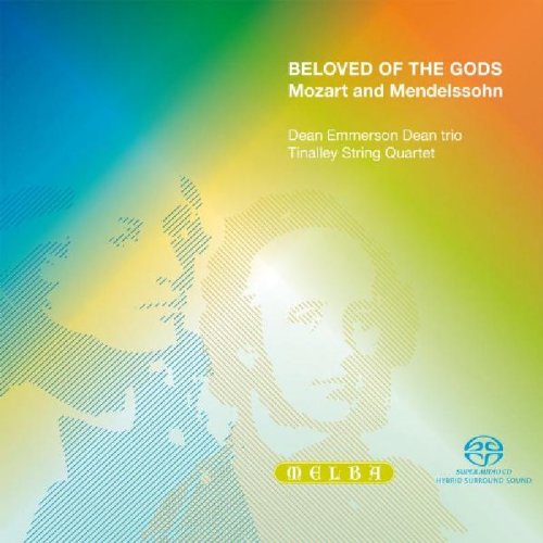 Dean Emmerson Dean Trio/Tinalley String Quartet - Beloved of the Gods: Mozart & Mendelssohn [CD]