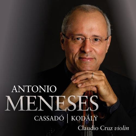 Meneses Antonio - Works By Cassado & Kodaly [CD]