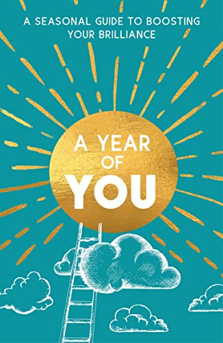 Year of You: A Seasonal Guide to Boosting Your Brilliance
