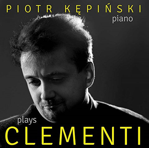 Piotr Kepinski - Kepinski Plays Clementi [CD]