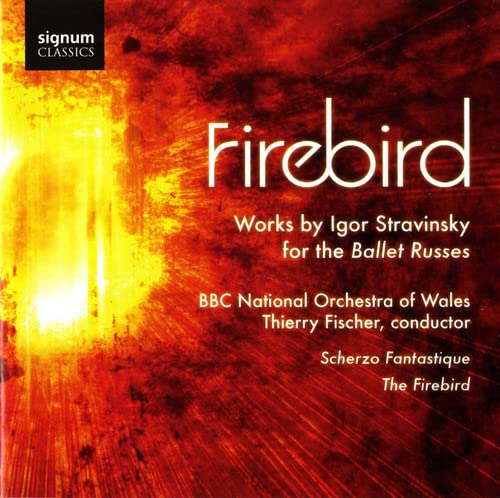 Bbc National Orchestra Of Wales<br>thierry Fischer - Firebird: Works by Stravinsky for the Ballets Russes [CD]