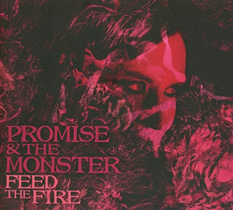 Promise And The Monster - Feed the Fire [CD]