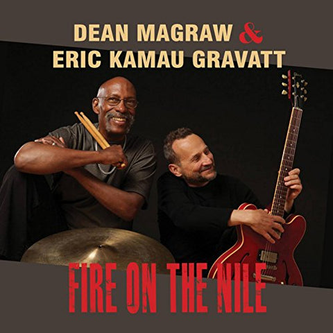 Magraw Dean & Kamau Gravatt Er - Fire On The Nile [CD]