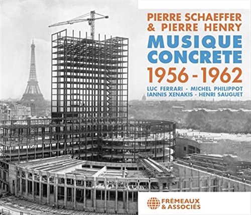 Pierre Schaeffer, Pierre Henry - Musique Concrete 1956-1962 [CD]