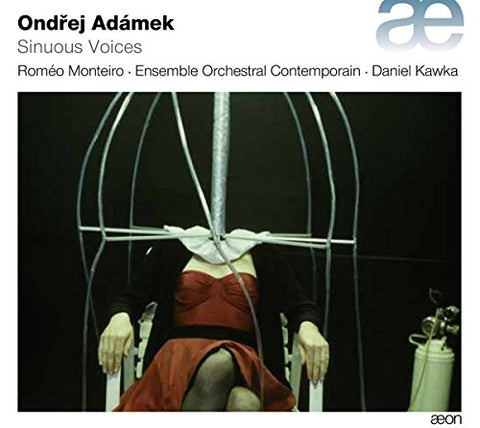 Romeo Monteiro / Ensemble Orc - Ondrej Adamek: Sinuous Voices [CD]