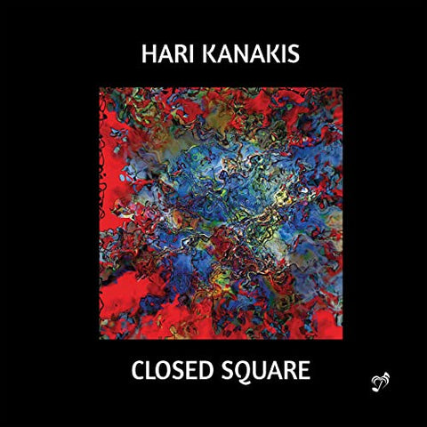 Hari Kanakis - Hari Kanakis: Closed Square [CD]