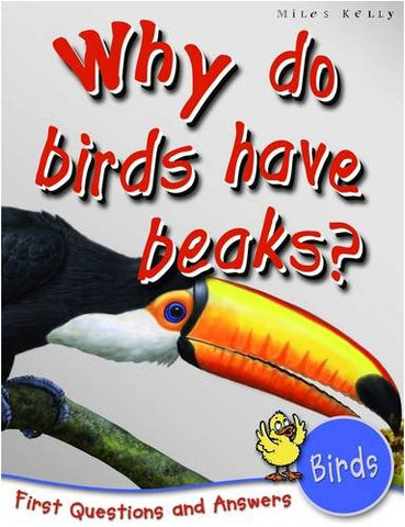 1st Questions and Answers Birds: Why Do Birds Have Beaks? (First Questions and Answers) (First Q&A)