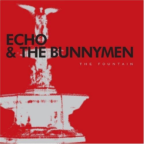 Red album cover with white fountain image and "Echo & The Bunnymen" text.