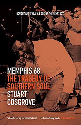 Stuart Cosgrove - Memphis 68